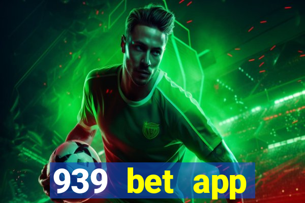 939 bet app download apk